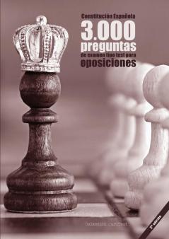 Constituci��n Espa��ola. 3000 preguntas de examen tipo test para oposiciones [2a. Ed]