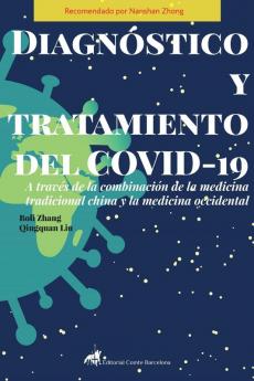 Diagn��stico y tratamiento del COVID-19 a trav��s de la combinaci��n de la Medicina Tradicional China y la Medicina Occidental