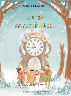 En Kibu i el relloge màgic (Children's Picture Books: Emotions Feelings Values and Social Habilities (Teaching Emotional Intel)