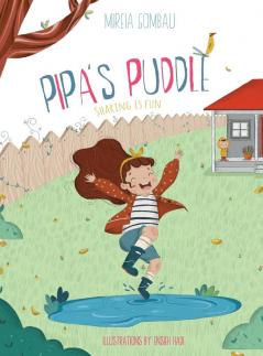 Pipa's Puddle: Sharing is fun (Children's Picture Books: Emotions Feelings Values and Social Habilities (Teaching Emotional Intel)