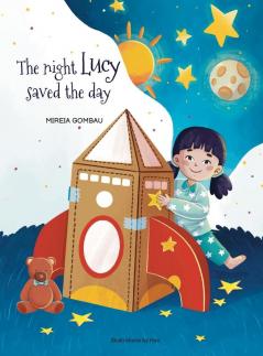 The night Lucy saved the day (Children's Picture Books: Emotions Feelings Values and Social Habilities (Teaching Emotional Intel)