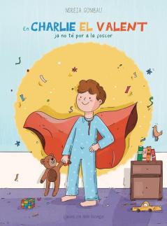 En Charlie El Valent Ja No Té Por A La Foscor (Catalan Edition)