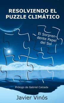 Resolviendo El Puzzle Climático: El Sorprendente Papel Del Sol