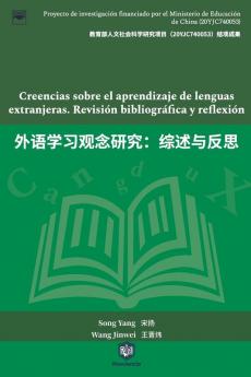 Creencias Sobre El Aprendizaje De Lenguas Extranjeras. Revisión Bibliográfica Y Reflexión (Spanish Edition)