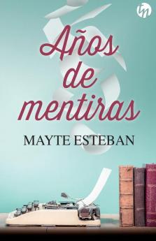 Años de mentiras