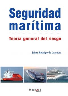 Seguridad Marítima. Teoría General Del Riesgo (Spanish Edition)