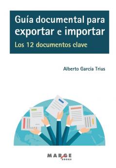 Guía Documental Para Exportar E Importar (Spanish Edition)