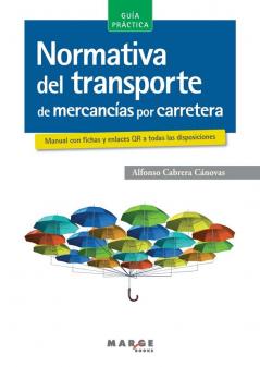 Normativa Del Transporte De Mercancías Por Carretera (Spanish Edition)