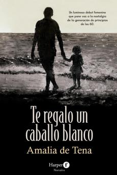 Te regalo un caballo blanco