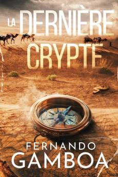 La Dernière Crypte [The Last Crypt]: Les Aventures D'Ulysse Vidal 1 [Ulysses Vidal Adventure Series, Book 1]