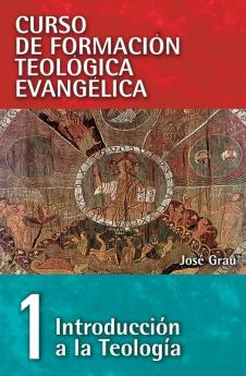 Curso de Formacion Teologica Evangelica Tomo 1