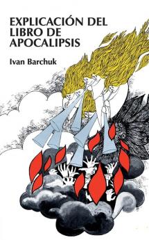 El Explicaci��n del Libro de Apocalipsis = Book of Revelation Explained
