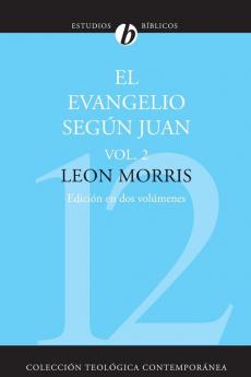 El Evangelio Segun Juan Vol. 2: 12 (Coleccion Teologica Contemporanea)