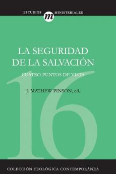 La Seguridad de la Salvacion: 16 (Coleccion Teologica Contemporanea)