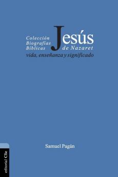 Jesus de Nazaret: Vida enseñanza y significado