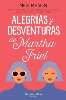 Alegrías y desventuras de Martha Friel