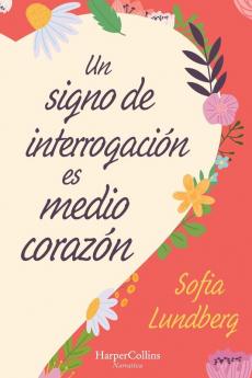 Un signo de interrogación es medio corazón