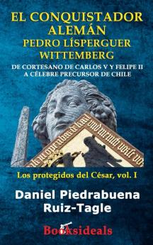 El conquistador aleman Pedro Lisperguer Wittemberg