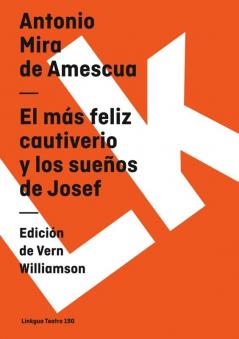 El Más Feliz Cautiverio Y Los Sueños De Josef (Teatro Nº 190) (Spanish Edition)