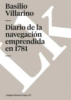 Diario De La Navegación Emprendida En 1781 (Memoria-Viajes)