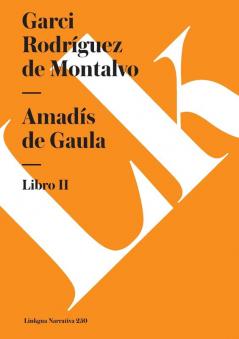Amadís de Gaula II (Narrativa nº 250) (Spanish Edition)