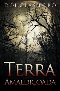 Terra Amaldicoada (terror brasileiro terror psicologico suspense e terror)