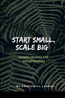 Start Small Scale Big
