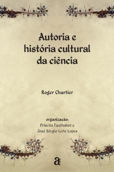 Autoria E História Cultural Da Ciência (Polish Edition)