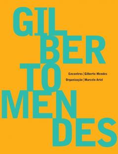 Gilberto Mendes - Encontros