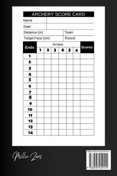 Archery Score Sheets Book: Score Cards for Archery Competitions Tournaments Recording Rounds and Notes for Experts and Beginners - Score Book