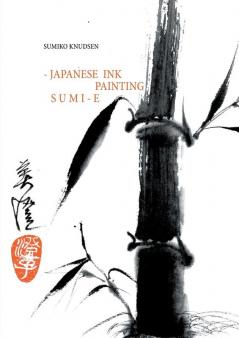 Sumi-E: Japanese Ink Painting