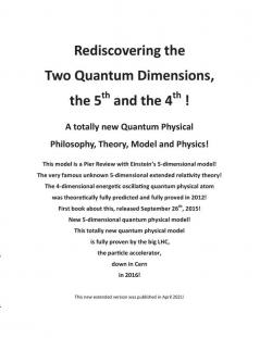 Rediscovering the Two Quantum Dimensions the 5th and the 4th dimension!