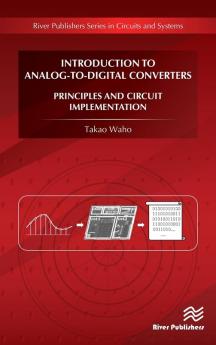 Introduction to Analog-to-Digital Converters  Principles and Circuit Implementation