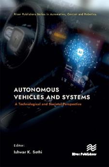 Autonomous Vehicles and Systems