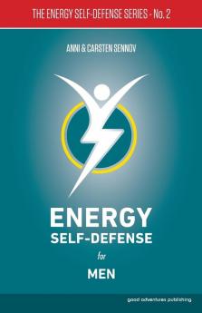 Energy Self-Defense for Men: 2 (The Energy Self-Defense Series)