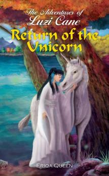 Return of the Unicorn: 3 (Adventures of Luzi Cane)