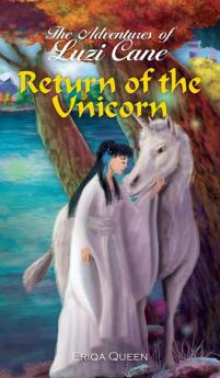 Return of the Unicorn: 3 (Adventures of Luzi Cane)