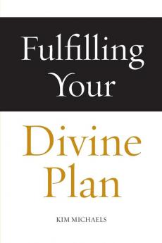 Fulfilling Your Divine Plan: 3 (Avatar Revelations)