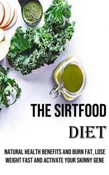 The Sirtfood Diet