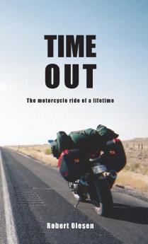 Time Out: The motorcycle ride of a lifetime