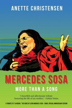 Mercedes Sosa - More than a Song: A tribute to La Negra the voice of Latin America (1935-2009 ) (Special Anniversary Edition)