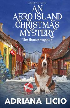 An Aero Island Christmas Mystery: A Danish Cozy: 3 (The Homeswappers)