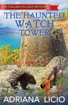 The Haunted Watch Tower: 5 (An Italian Village Mystery)