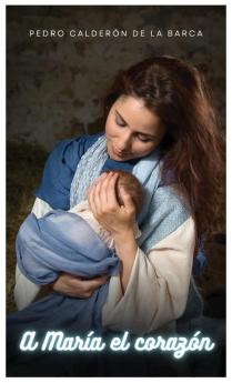 A María El Corazón (Spanish Edition)