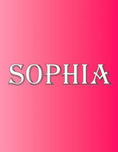 Sophia: 100 Pages 8.5 X 11 Personalized Name on Notebook College Ruled Line Paper