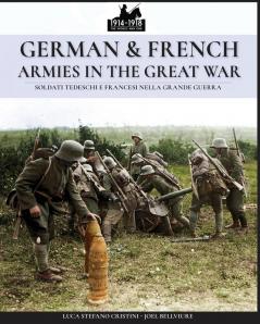 German & French Armies in the Great War: Soldati tedeschi e francesi nella grande guerra: 4 (Ww1&2)