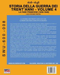 1618-1648 Storia della guerra dei trent'anni Vol. 4: La fase Francese (1636-1648) (Soldiers Weapons & Uniforms 600)