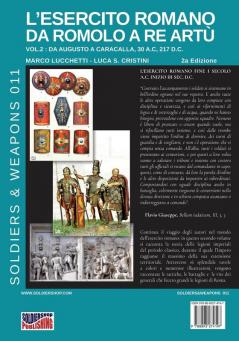 L'esercito romano da Romolo a re Artù - Vol. 2: Da Augusto a Caracalla 30 a. C 217 d. C: 11 (Soldiers&weapons)