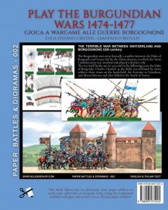 Play the Burgundian Wars 1474-1477: Gioca a wargame alle guerre borgognone: 2 (Paper Battles & Dioramas)