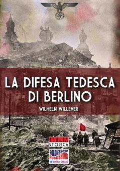 La difesa tedesca di Berlino: 12 (Italia Storica)